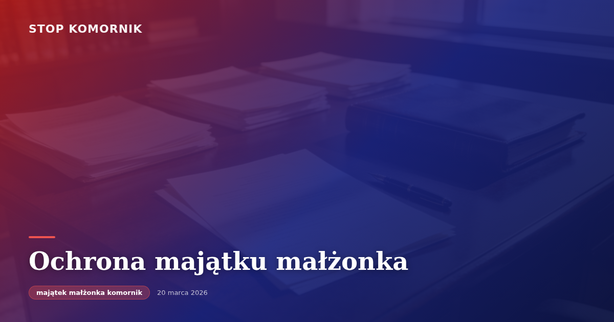 Ochrona majątku małżonka