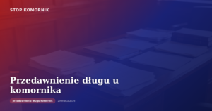 Przedawnienie długu u komornika